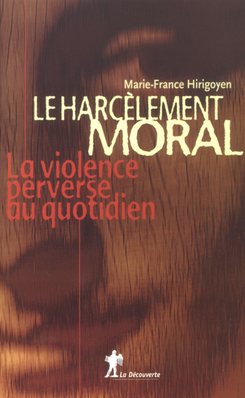 livre le harcèlement moral. La violence perverse au quotidien