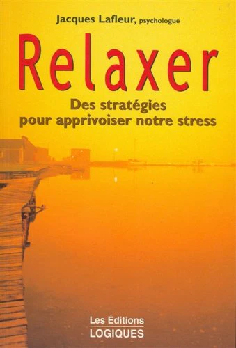 livre relaxer. Des stratégies pour apprivoiser notre stress