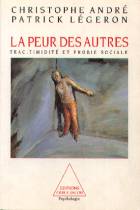 LA PEUR DES AUTRES, Christophe André, Patrick Légeron